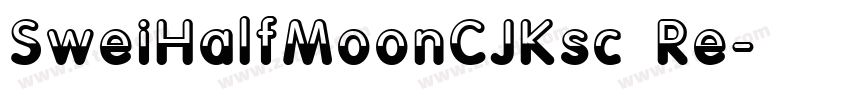 SweiHalfMoonCJKsc Re字体转换
